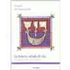 La lettera, strada di vita
