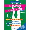 Effatà Editrice Li mandò a due a due (Mc 6,7) - Schede: La comunità cristiana accompagna il cammino di fede dei fidanzati