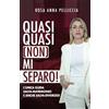 Bookness Quasi quasi (NON) mi separo!: L'unica guida salva-matrimonio e anche salva-divorzio!