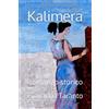 Independently published Kalimera: Romanzo storico