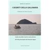 Silele I segreti della Gallinara. Guida tascabile storico-naturalistica all'isola principale del Ponente ligure
