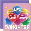 Stuff4 Biglietto di auguri per il 45° compleanno della figlia, 45 anni | Con scritta in lingua inglese World's Most Amazing Daughter, per 45° compleanno della figlia, 145 mm x 145 mm