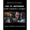 Independently published Uso il sarcasmo perché l'omicidio è illegale