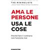 De Agostini Ama le persone, usa le cose. Perché fare il contrario non funziona mai