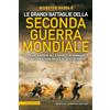 Newton Compton Editori Le grandi battaglie della Seconda guerra mondiale