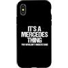 Funny Mercedes Sayings & Funny Mercedes Custodia per iPhone X/XS È una cosa Mercedes (non capiresti) - Mercedes