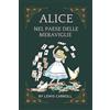 Independently published Alice nel Paese delle Meraviglie: Una Favola di Meraviglie e Fantasia