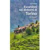 Editoriale Programma Escursioni nei dintorni di Torino. 12 itinerari