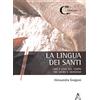 Aracne La lingua dei santi. Cibo e vino nel tempo, tra sacro e mondano