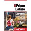 Zanichelli Il primo latino. Vocabolario latino-italiano, italiano-latino. Con Contenuto digitale (fornito elettronicamente)