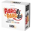 Ludic Parolì Parolà Il gioco di parole in testa e… in coda! IT59865 Gioco Di Società Per La Famiglia Per 2-6 Giocatori Made In Italy