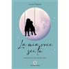 Armenio La mia voce sei tu. Romanzo di una storia vera