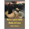 Passerino Navi e porti della Badia di Cava