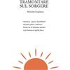 PublishDrive Tramontare sul sorgere: Poesie D'amore, Perdita, Dolore E Rinascita