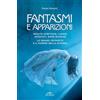DE VECCHI LIVRE Fantasmi e apparizioni: Sedute spiritiche, luoghi infestati, dame bianche. Le grandi inchieste e il parere della scienza
