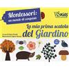 White Star Publishers La mia prima scatola del giardino. Montessori: un mondo di conquiste. Ediz. a colori. Con gadget. Con Poster