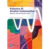 Pearson Education Palestra di analisi matematica 1. Quesiti, test ed esercizi svolti