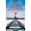 Newton Compton Editori Le due donne di Auschwitz