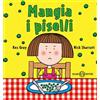 Salani Mangia i piselli. Ediz. a colori Kes Gray;Nick Sharratt