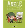 Becco Giallo Adele Crudele. Levatevi di mezzo, schifezze! (Vol. 5)