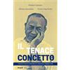 LA SENSIBILITÀ VITALE Il tenace concetto. Leonardo Sciascia: la letteratura, la conoscenza, l'impegno civile