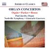 Naxos Classics Organ Concertos by Wayne Oquin, Horatio Parker, Christopher Rouse