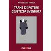 Nuova Palomar Trame di potere giustizia svenduta