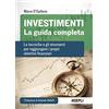 HOEPLI Investimenti. La guida completa. Le tecniche e gli strumenti per raggiungere i propri obiettivi finanziari