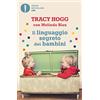 MONDADORI Il linguaggio segreto dei bambini. 1-3 anni