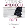 Preti. Un viaggio contemporaneo fra gli uomini del sacro