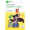 Mondadori Esperimenti e magie. Ediz. illustrata