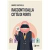 Scatole Parlanti Racconti dalla città di Forte