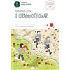 MONDADORI Il coraggio di Oscar. Ediz. ad alta leggibilità