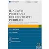 Dike Giuridica Il nuovo processo dei contratti pubblici. Guida operativa al processo e al rito dei contratti pubblici dopo il nuovo codice (D.Lgs. 36/2023). Con aggiornamento online