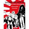 Profondo Rosso Samurai d'inchiostro. Sole e acciaio nei manga e anime giapponesi. Ediz. illustrata