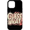 Guess What Outfit Custodia per iPhone 12 Pro Max Divertente Indovina quale tema per un look vibrante