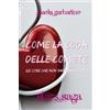 CREATESPACE Come la coda delle comete: (Le cose che non sapevamo di noi)