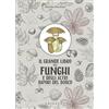 GRIBAUDO Il grande libro dei funghi e degli altri sapori del bosco