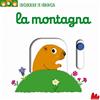 Gallucci La montagna. Scorri e gioca. Ediz. illustrata