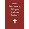Transcripture International Nuovo Testamento Bilingue Italiano - Tedesco