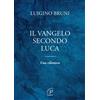 Il Vangelo secondo Luca. Una rilettura