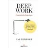 LIBRO DEEP WORK. CONCENTRATI AL MASSIMO - RITROVARE IL FOCUS - CAL NEWPORT