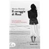RUBBETTINO Il coraggio di Rosa. Storia di una donna che ha ripudiato la 'ndrangheta