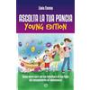MIND EDIZIONI Ascolta la tua pancia young edition. Come avere cura del tuo intestino e di tuo figlio dal concepimento all'adolescenza