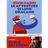RAGAZZI Le avventure di Lupo Uragano letto da Paolo Calabresi. Audiolibro. CD Audio formato MP3