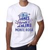 One in the City Uomo Maglietta - The Best View Comes After Hardest Mountain Climb Monte Rosa - T-Shirt Stampa Grafica Divertente Vintage Idea Regalo Originale alla Moda Bianco M