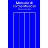 ilmiolibro self publishing Manuale di Forme Musicali