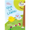 Piemme Qua la zampa! Una storia per imparare a leggere. Ediz. a colori