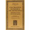 BIBLIOTECA SCELTA DI CULTURA TOSCANA Una tragedia ecologica del '700. Appennino toscano e sue vicende agrarie