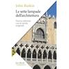 JACA BOOK Le sette lampade dell'architettura. Nuova ediz.